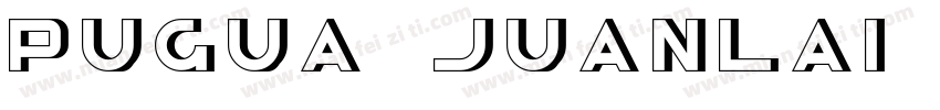 pugua juanlai regular字体转换